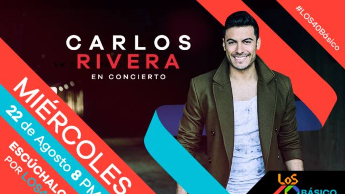 LOS40 Básico con Carlos Rivera