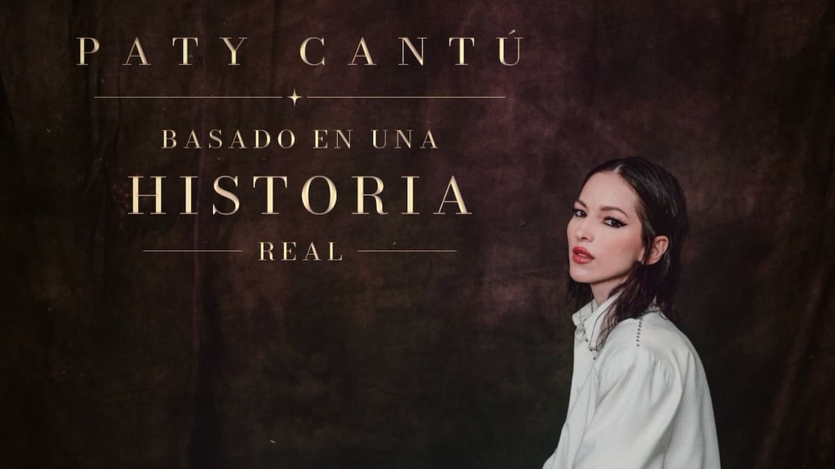 Paty Cantú nos cuenta una historia que también podría ser nuestra en su nuevo EP “Basado en una historia real”