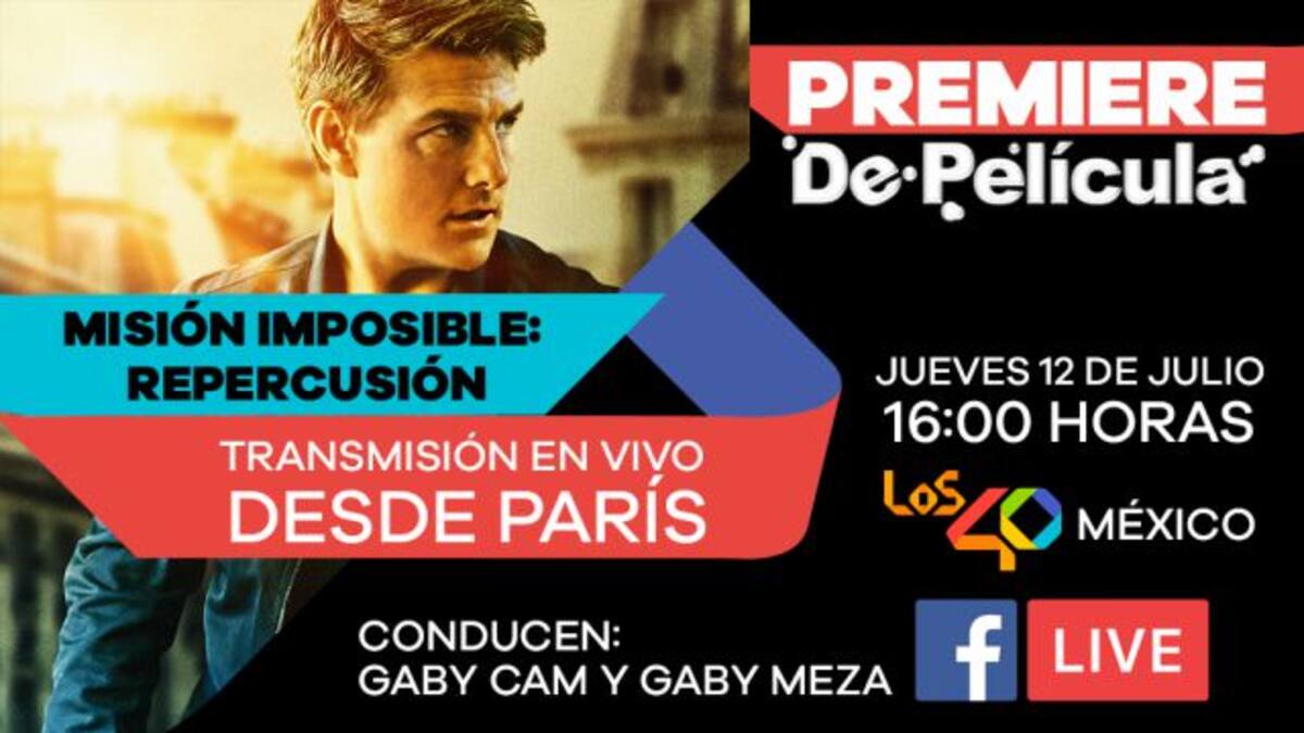 Vive con nosotros la Premiere de "Misión Imposible: Repercusión"