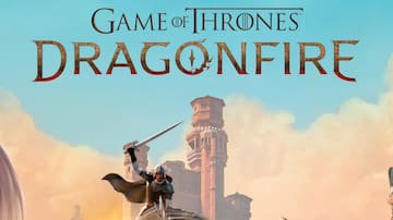 El fuego de los Targaryen llega a tu bolsillo con Game of Thrones: Dragonfire