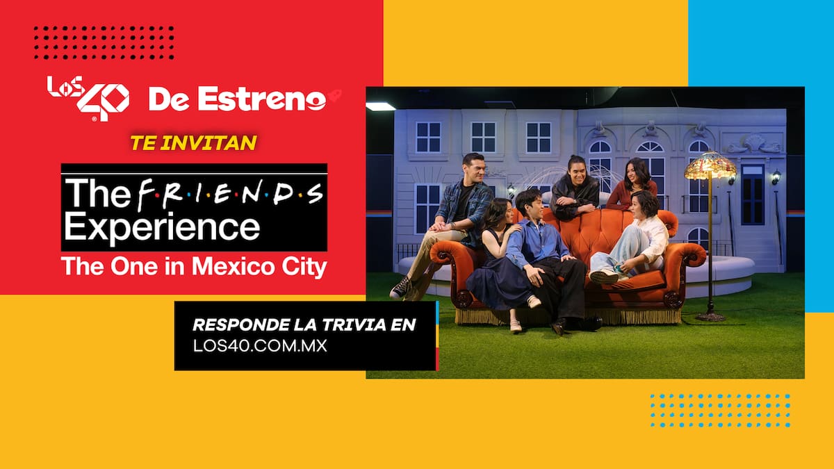 FRIENDS Experience en CDMX: Prepárate para vivir la serie en la vida real con De Estreno