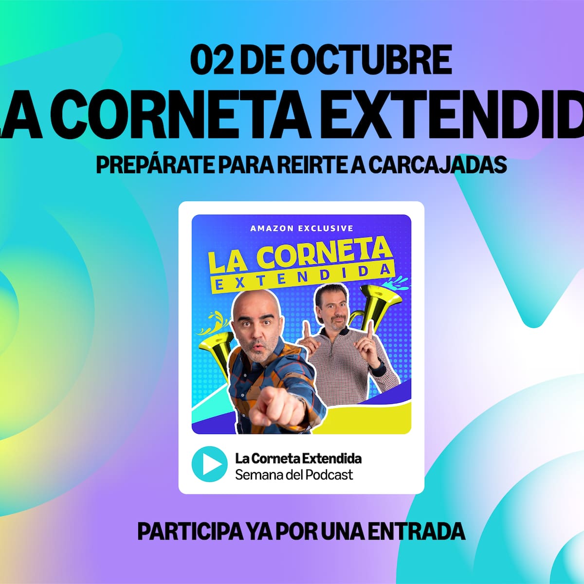La Corneta Extendida EN VIVO y contigo como invitado especial ¡LOS40 y Amazon Music te invitan!