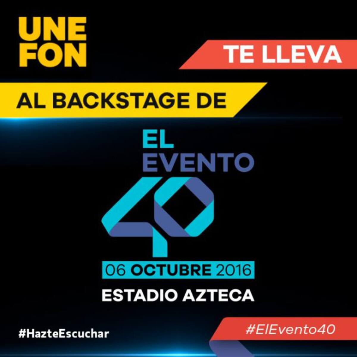 UNEFON te lleva al Backstage de #ElEvento40