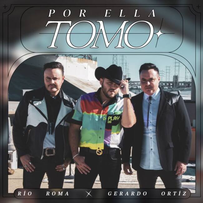 Río Roma y Gerardo Ortiz lanzan "Por ella tomo"