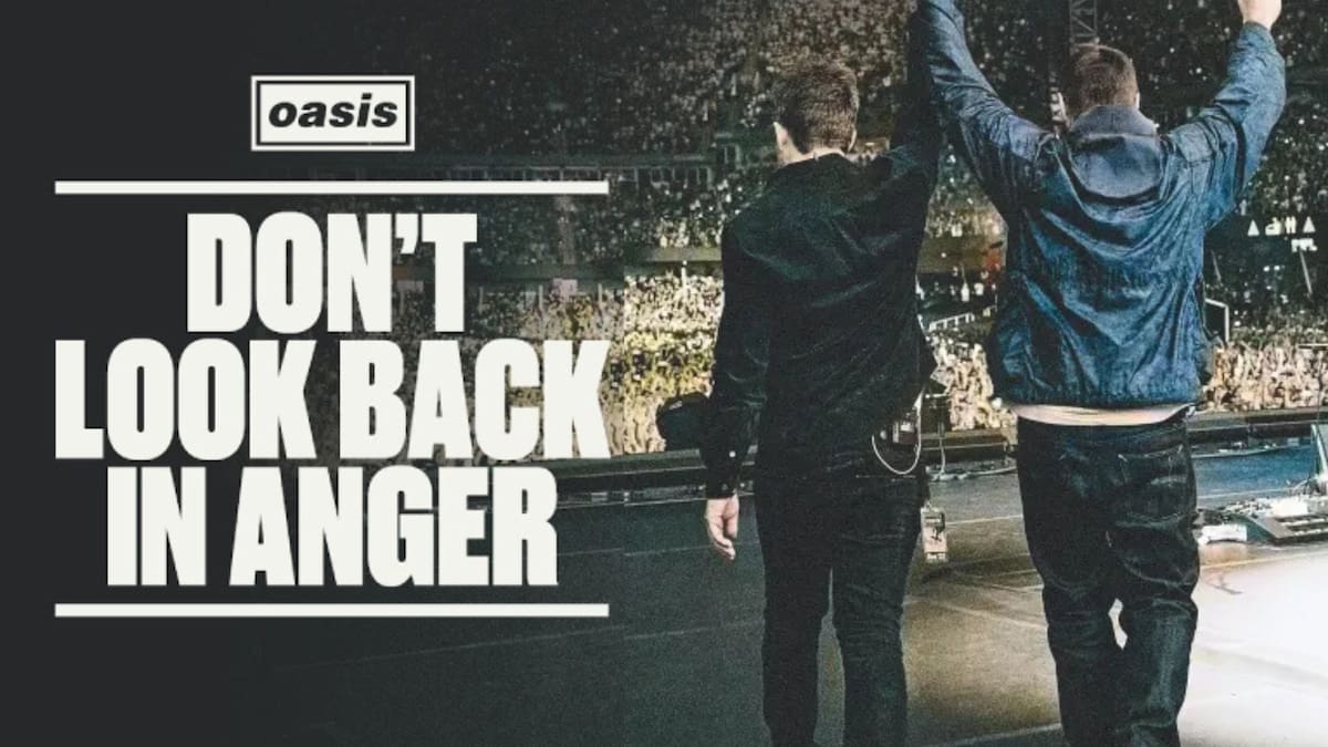 Una REUNIÓN no es una RECONCILIACIÓN: OASIS DON'T LOOK BACK IN ANGER