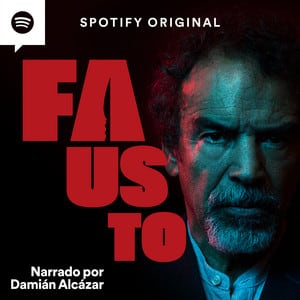 Fausto un Podcast de Spotify.