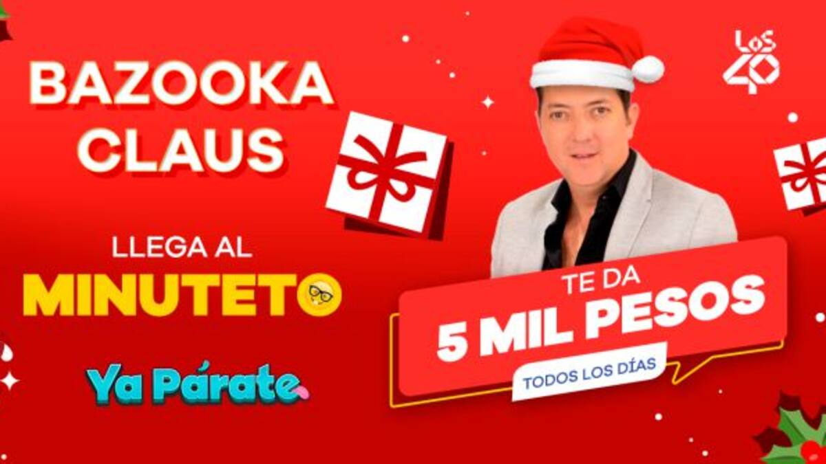Bazooka Claus llega al minuteto y te da $5,000 pesos todos los días