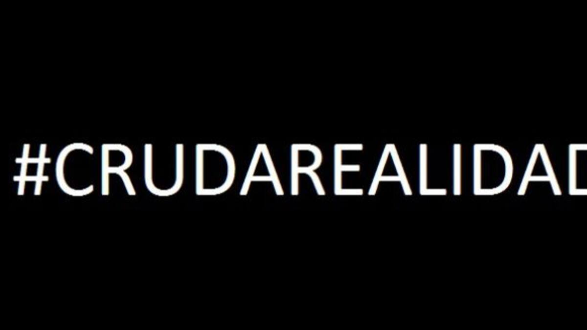 #CrudaRealidad