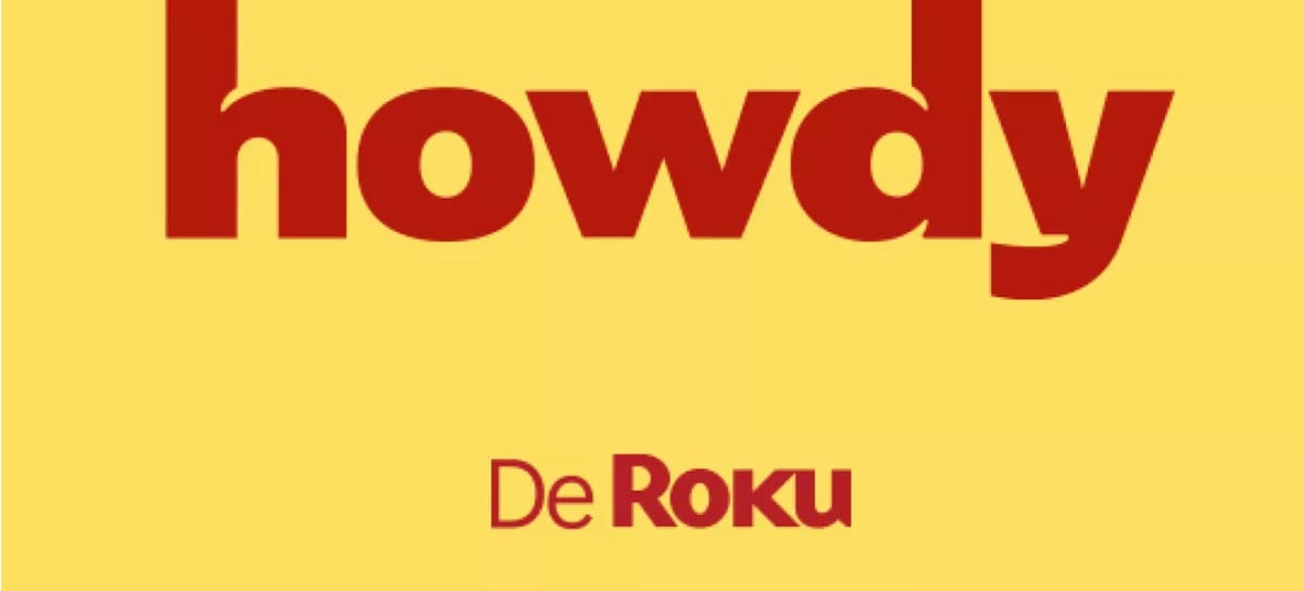 MX- Howdy, Roku, servicio de streaming más barato que hasta ahora hay