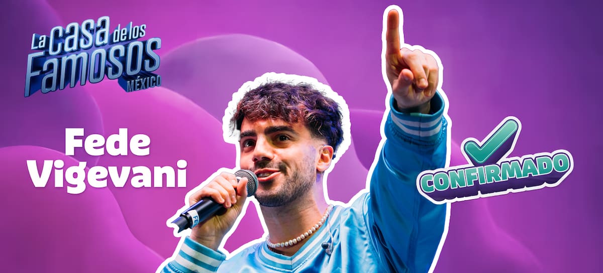 Fede Vigevani es el doceavo invitado a La Casa de los Famosos México 2026